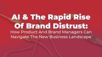 AI and Brand Distrust