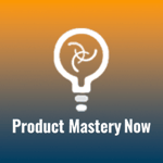 Product Mastery Now