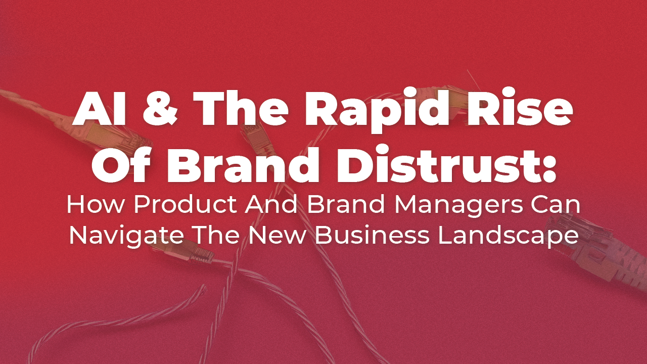 AI and Brand Distrust